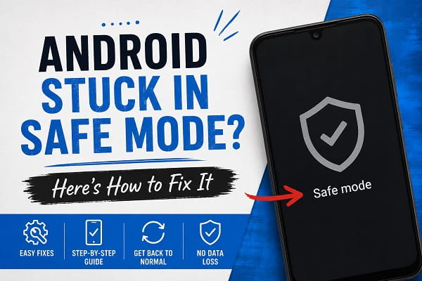 Android Stuck in Safe Mode? Here’s How to Fix It Android Stuck in Safe Mode? Here's How to Fix It