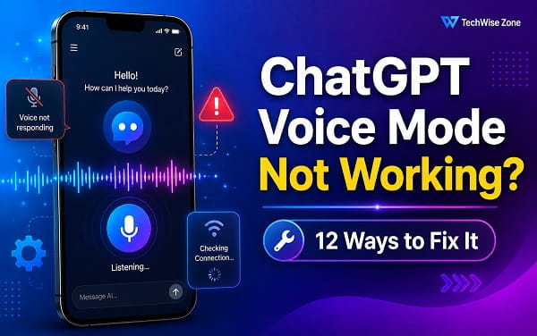 How to Fix ChatGPT Voice Mode Not Working ChatGPT Voice Mode Not Working? 12 Ways to Fix It