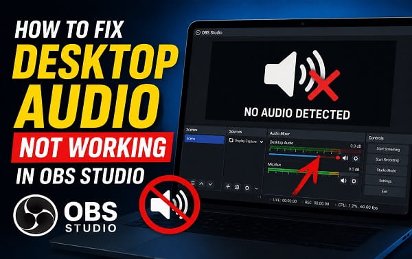 How to Fix Desktop Audio Not Working in OBS Studio how to fix desktop audio not working obs