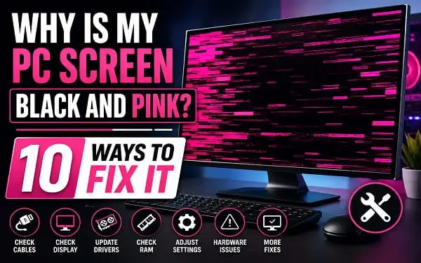 Why Is My PC Screen Black and Pink? 10 Ways to Fix It Why Is My PC Screen Black and Pink? 10 Ways to Fix It